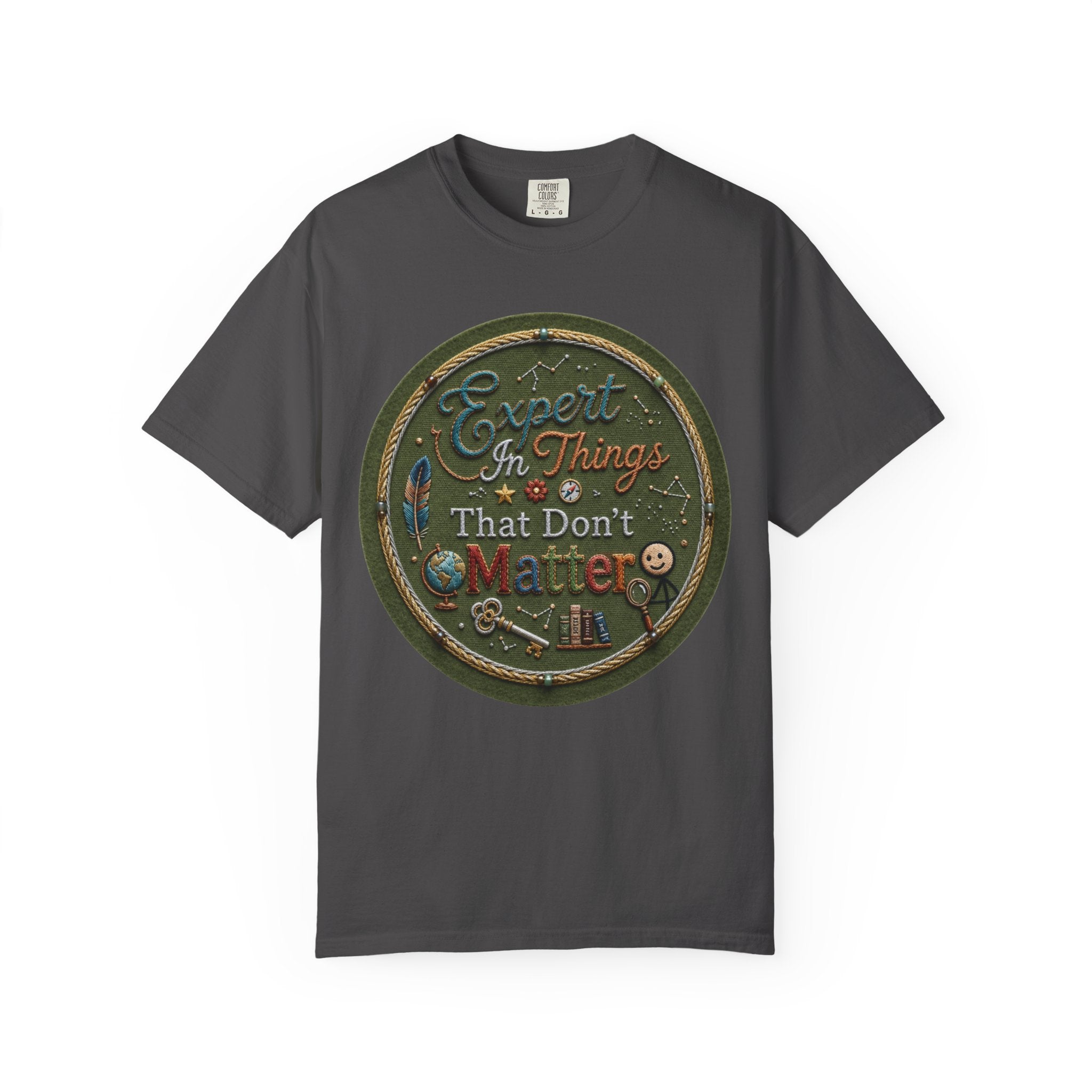 "Expert In Things That Don't Matter" Unisex Garment-Dyed Tee