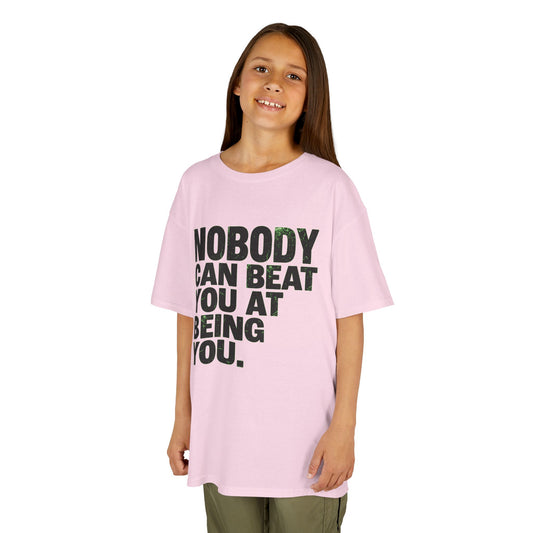 "Nobody Can Beat You At Being You" Kids Tee