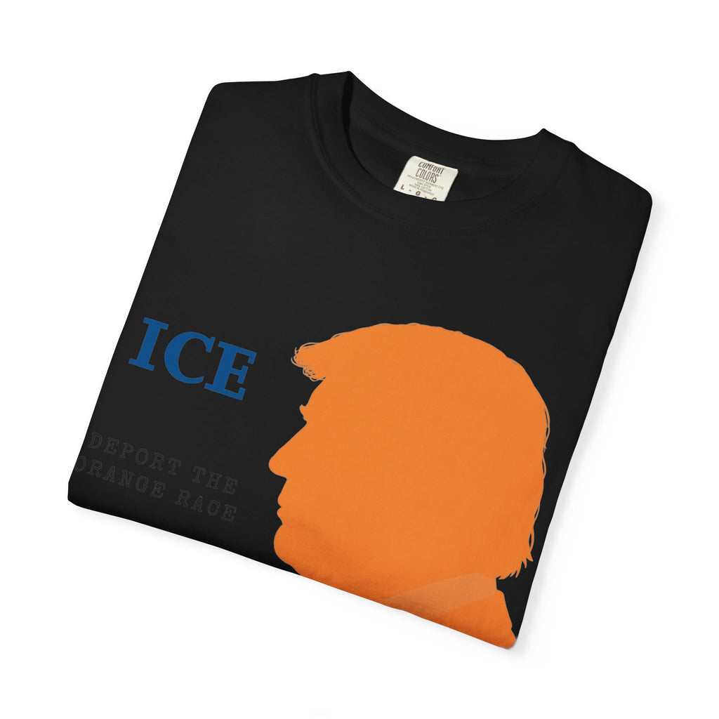 "Deport the Orange Race" Unisex Garment-Dyed T-shirt