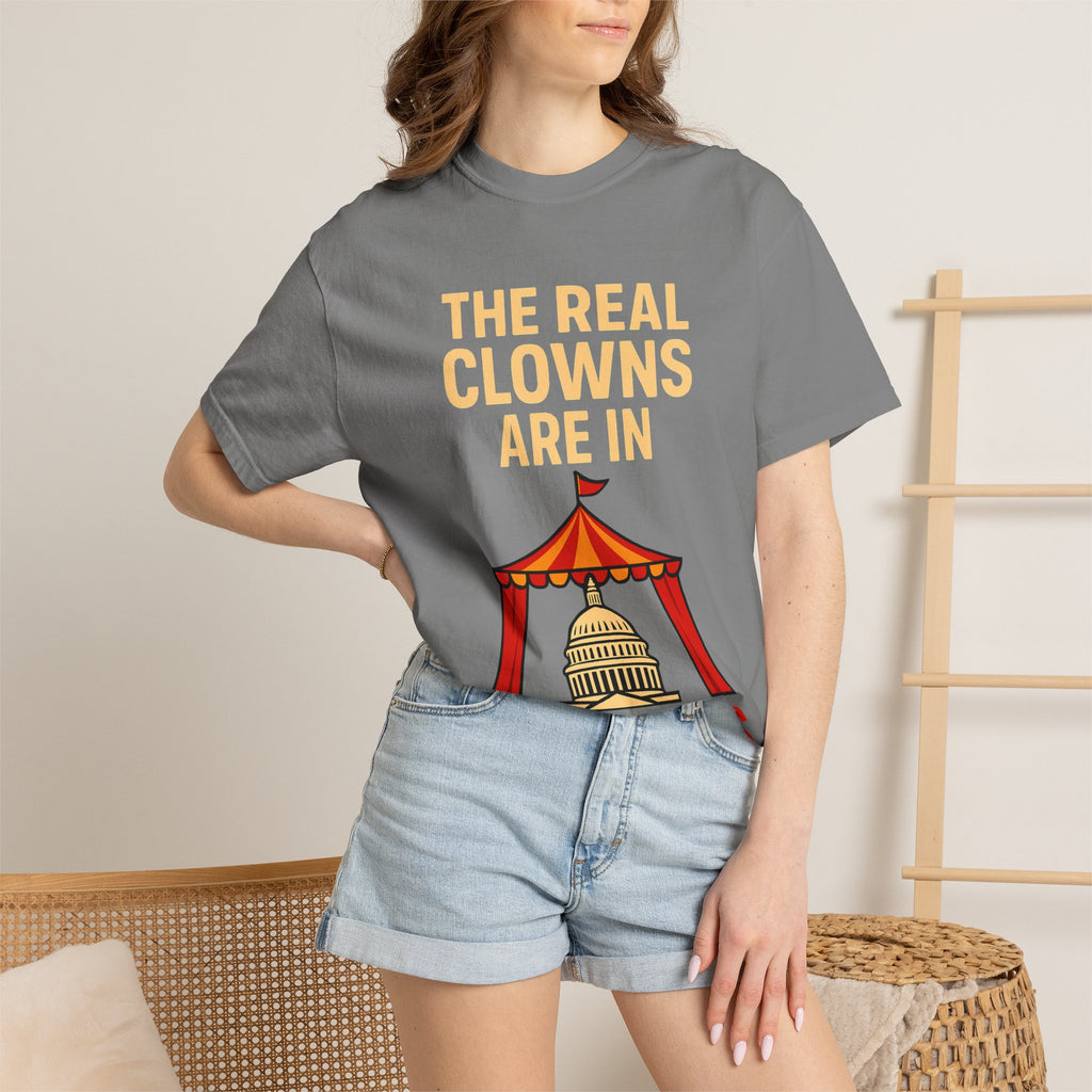 "The Real Clowns Are In Congress" Unisex Garment-Dyed T-shirt