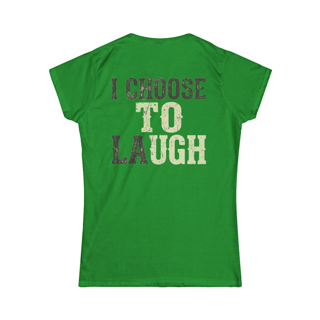 "Choose to Laugh" Women's Tee