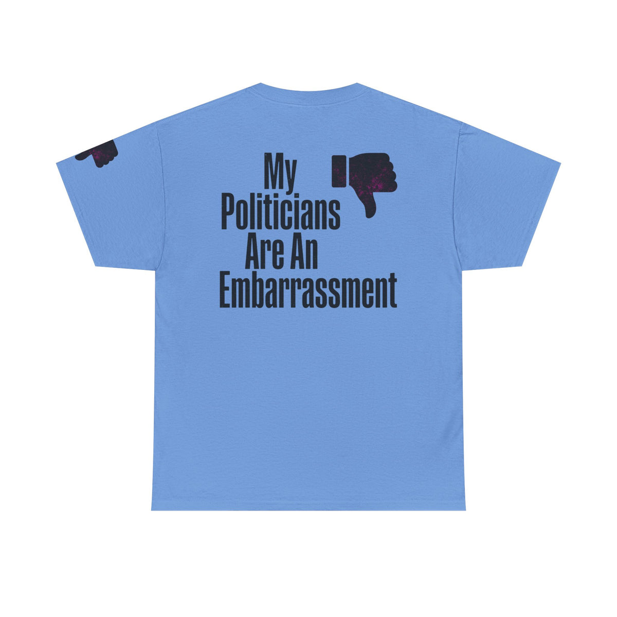 Color: Carolina Blue | My Politicians Are An Embarassmenet Premium Graphic Tee