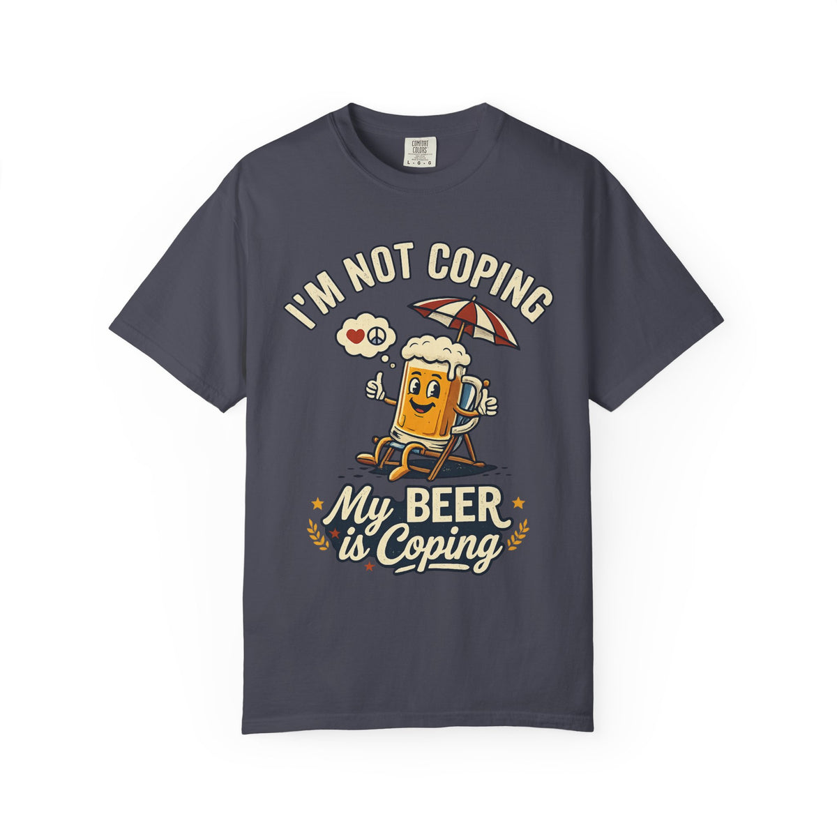 Color: Navy | My Beer is Coping Unisex Garment-Dyed Tee