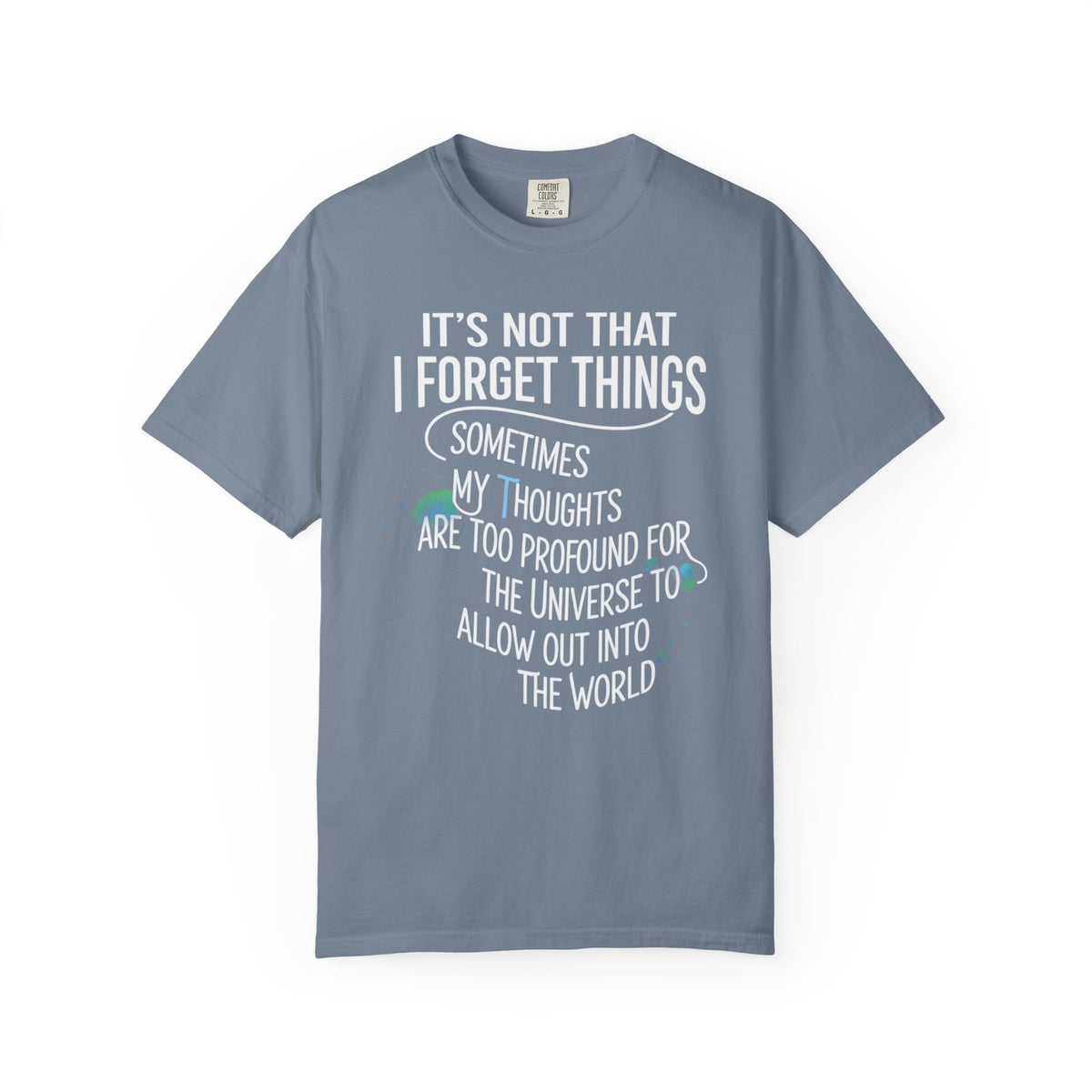 Color: Blue Jean | Profound Thoughts 4 Unisex Garment-Dyed T-shirt