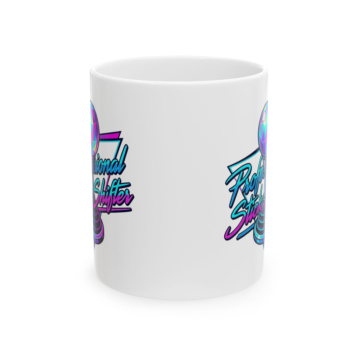 "Professional Stick Shifter" White Ceramic Mug