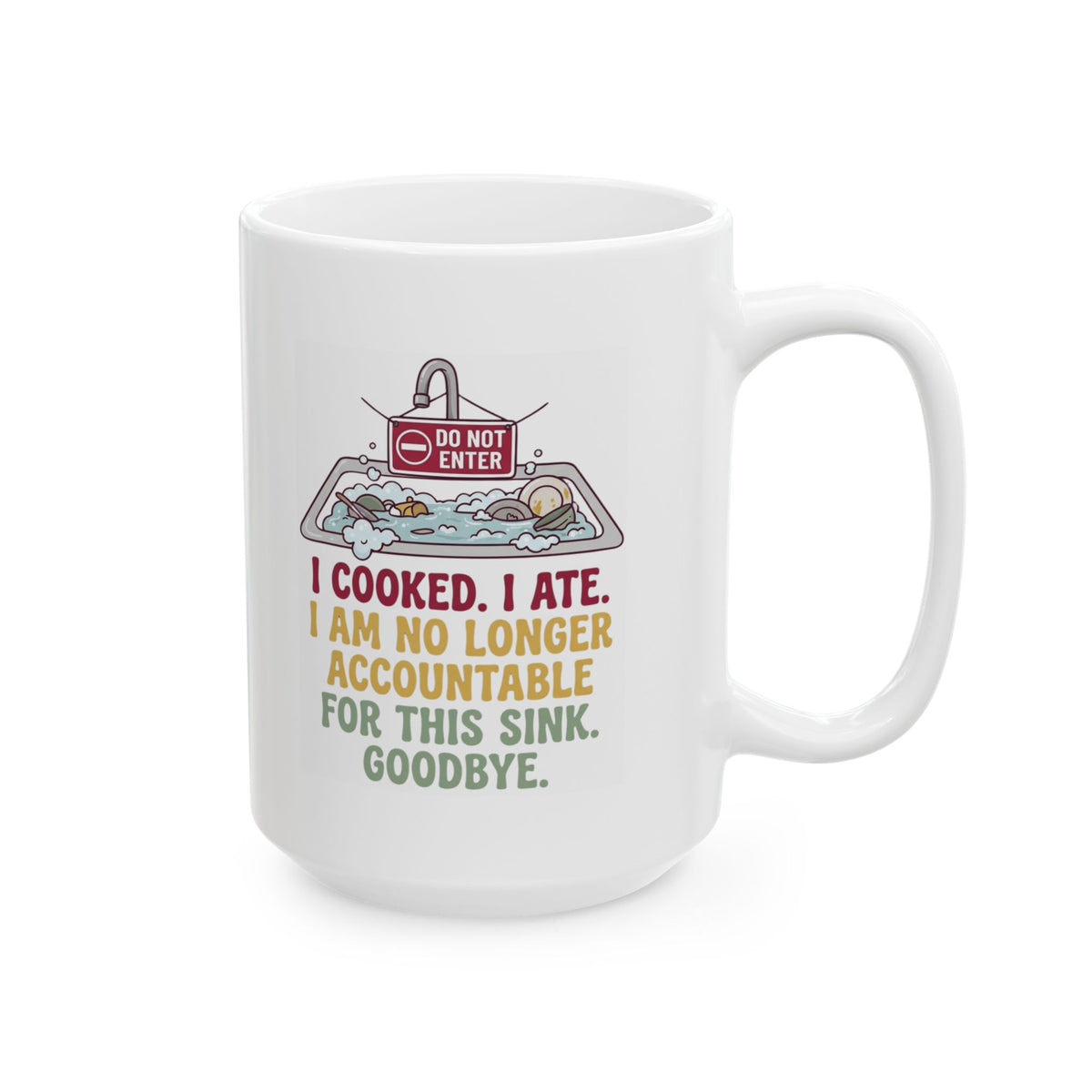 "I Cooked I Ate" White Ceramic Mug