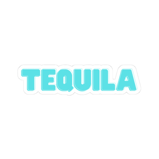 "Tequila Makes You Take Your Clothes Off" Sticker