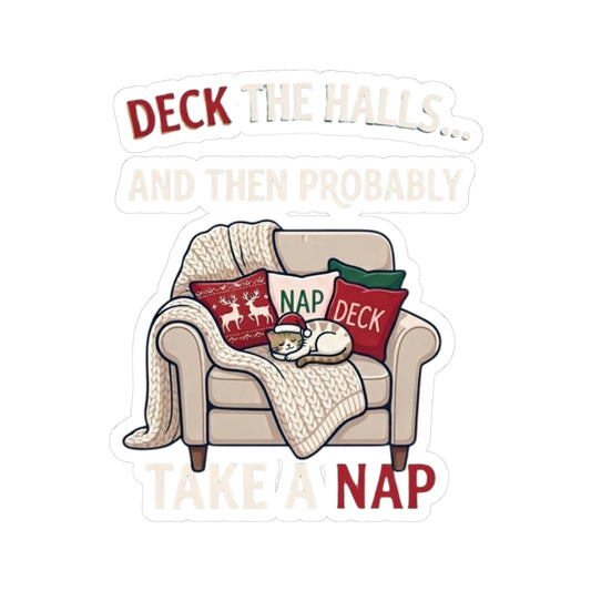 "Deck The Halls And Take A Nap" Sticker — Main