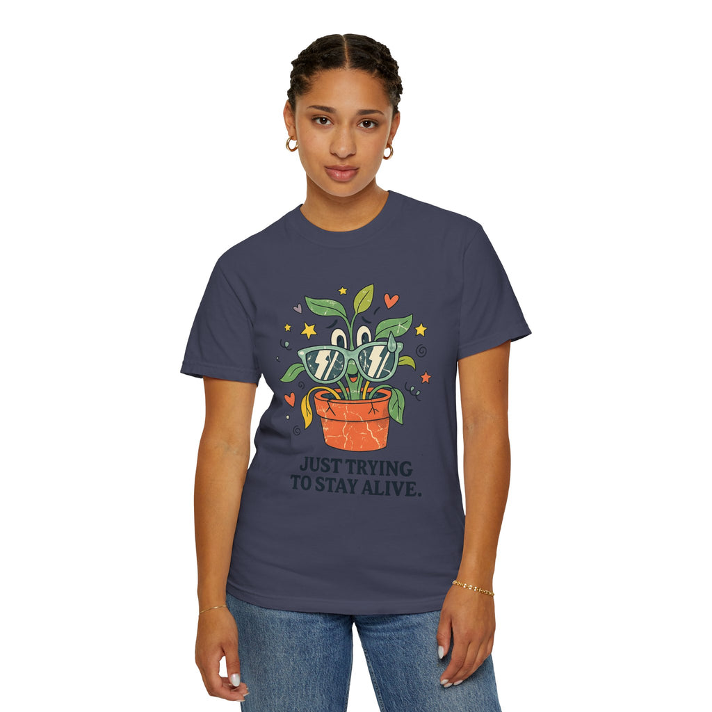 "Trying to Stay Alive" Unisex Garment-Dyed T-shirt