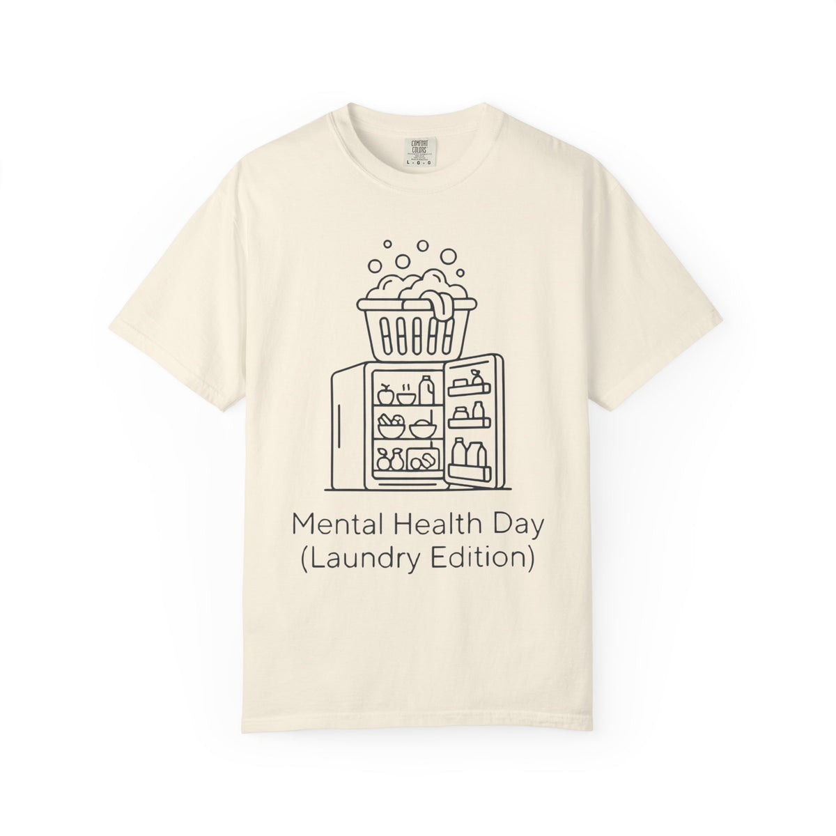 Color: Ivory | Mental Health Day - Laundry Edition Unisex Garment-Dyed Tee