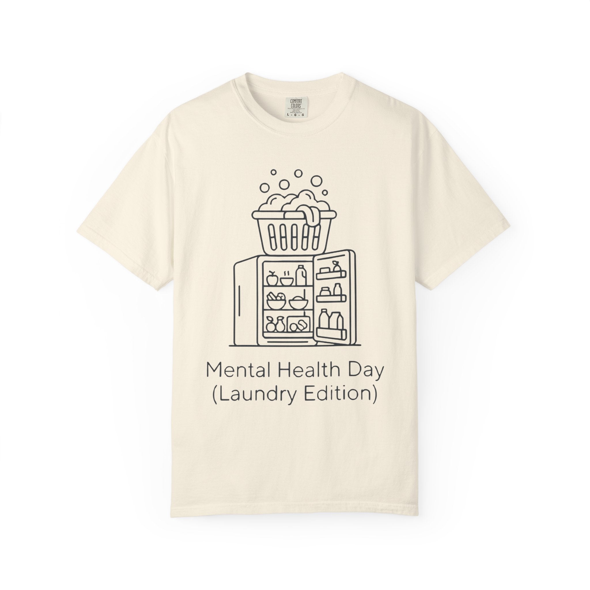 "Mental Health Day - Laundry Edition" Unisex Garment-Dyed Tee