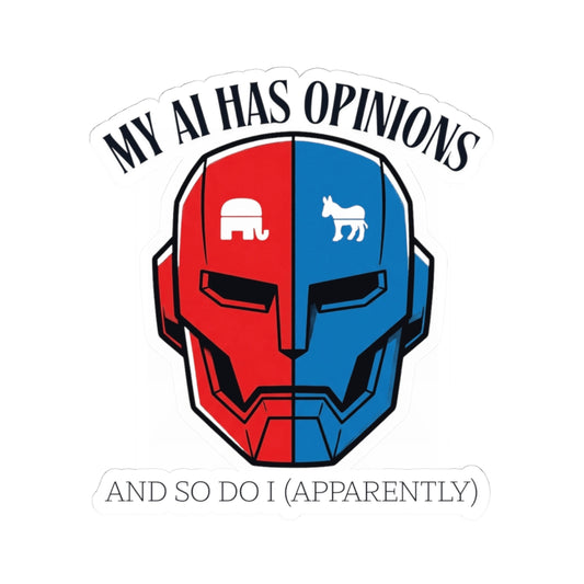 "My AI Has Opinions" Sticker — Main