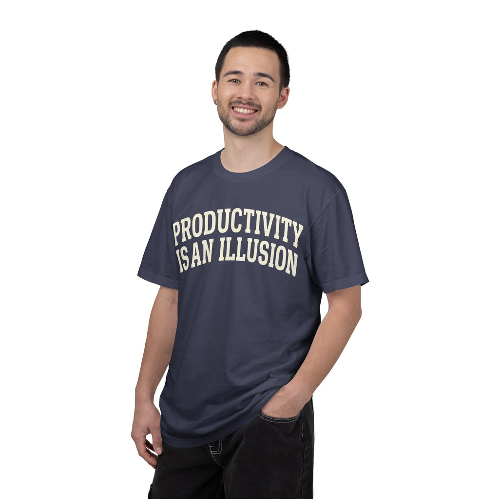 "Productivity is an Illusion" Unisex Garment-Dyed T-shirt