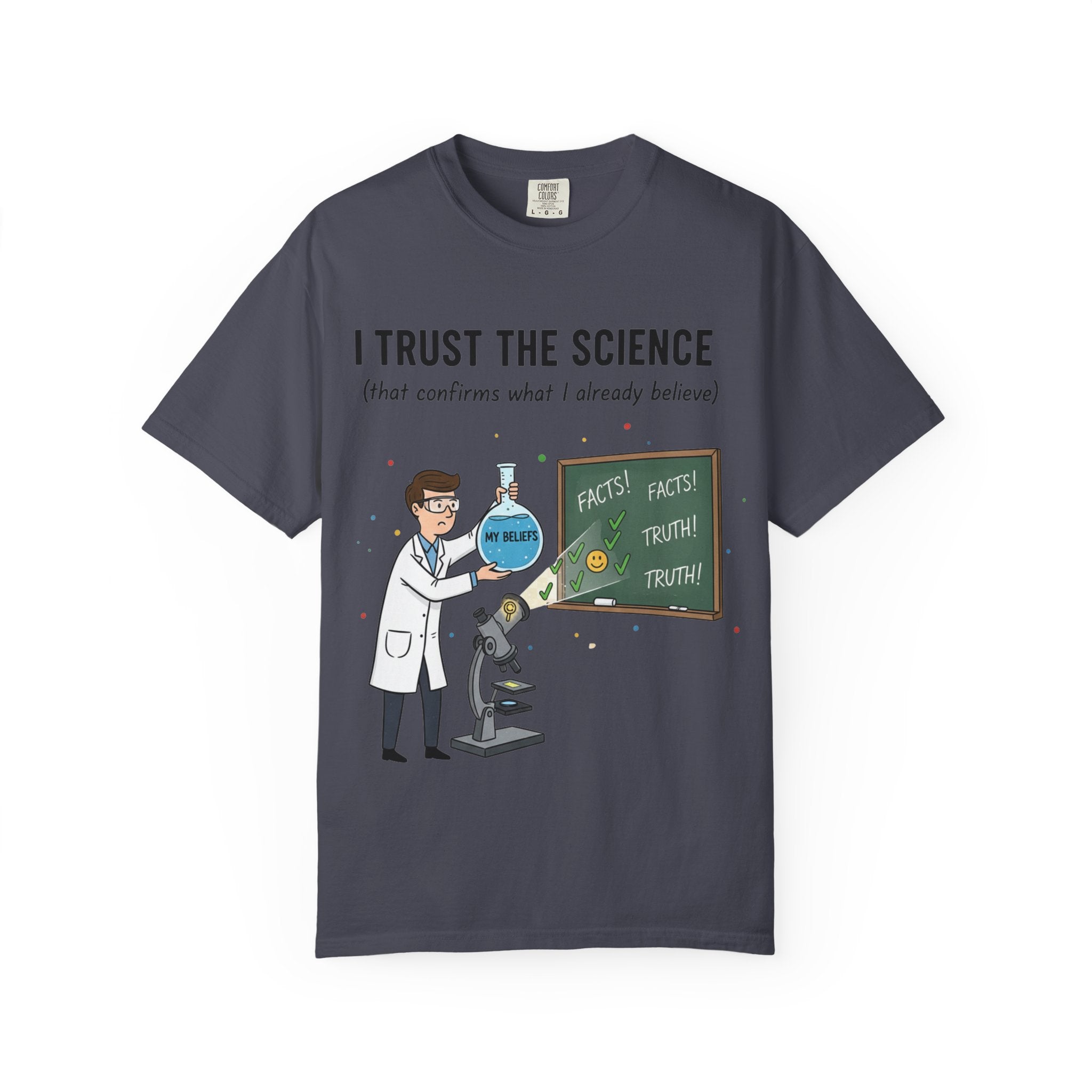 "I Trust The Science" Unisex Garment-Dyed T-shirt