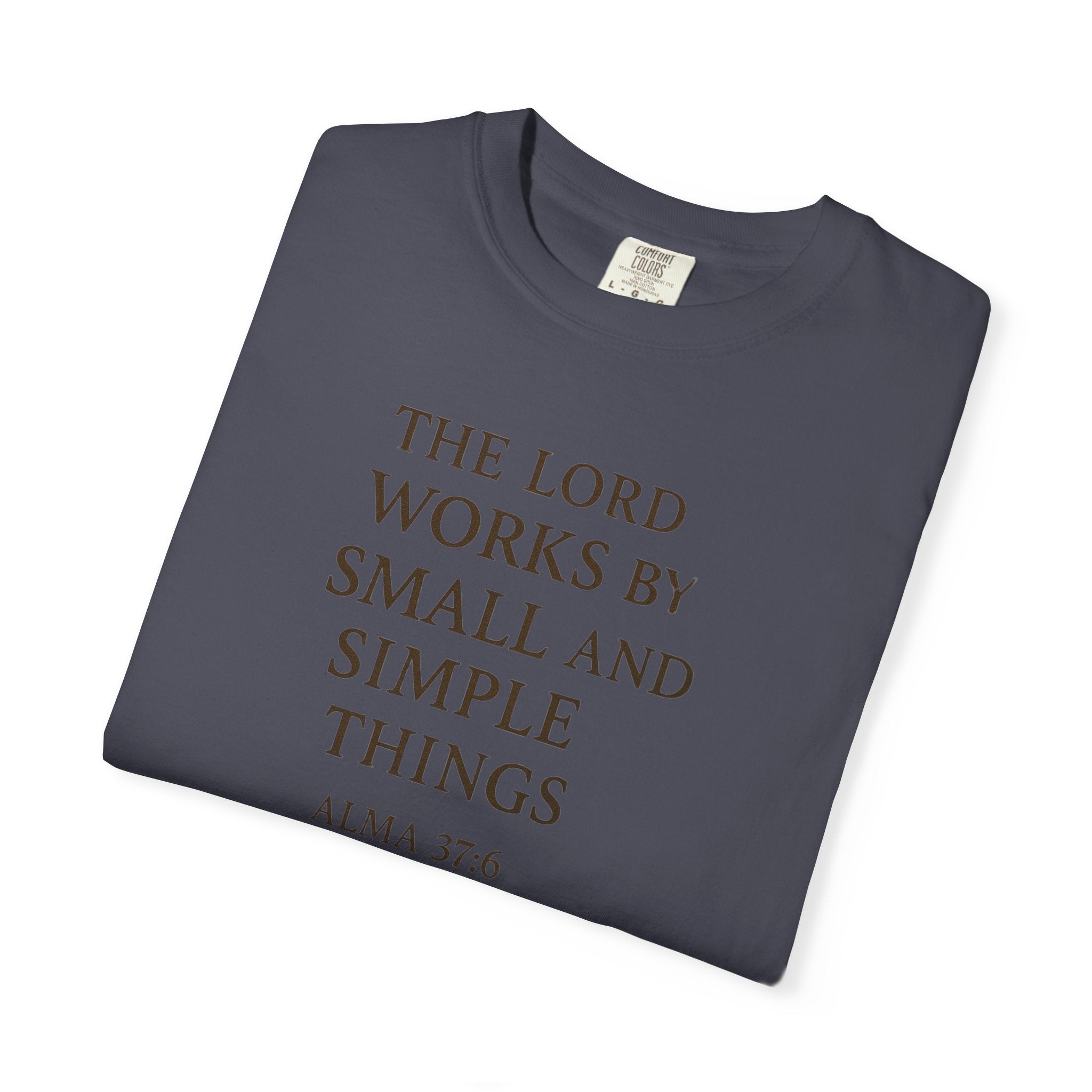 "Small and Simple Things" Unisex Garment-Dyed T-shirt
