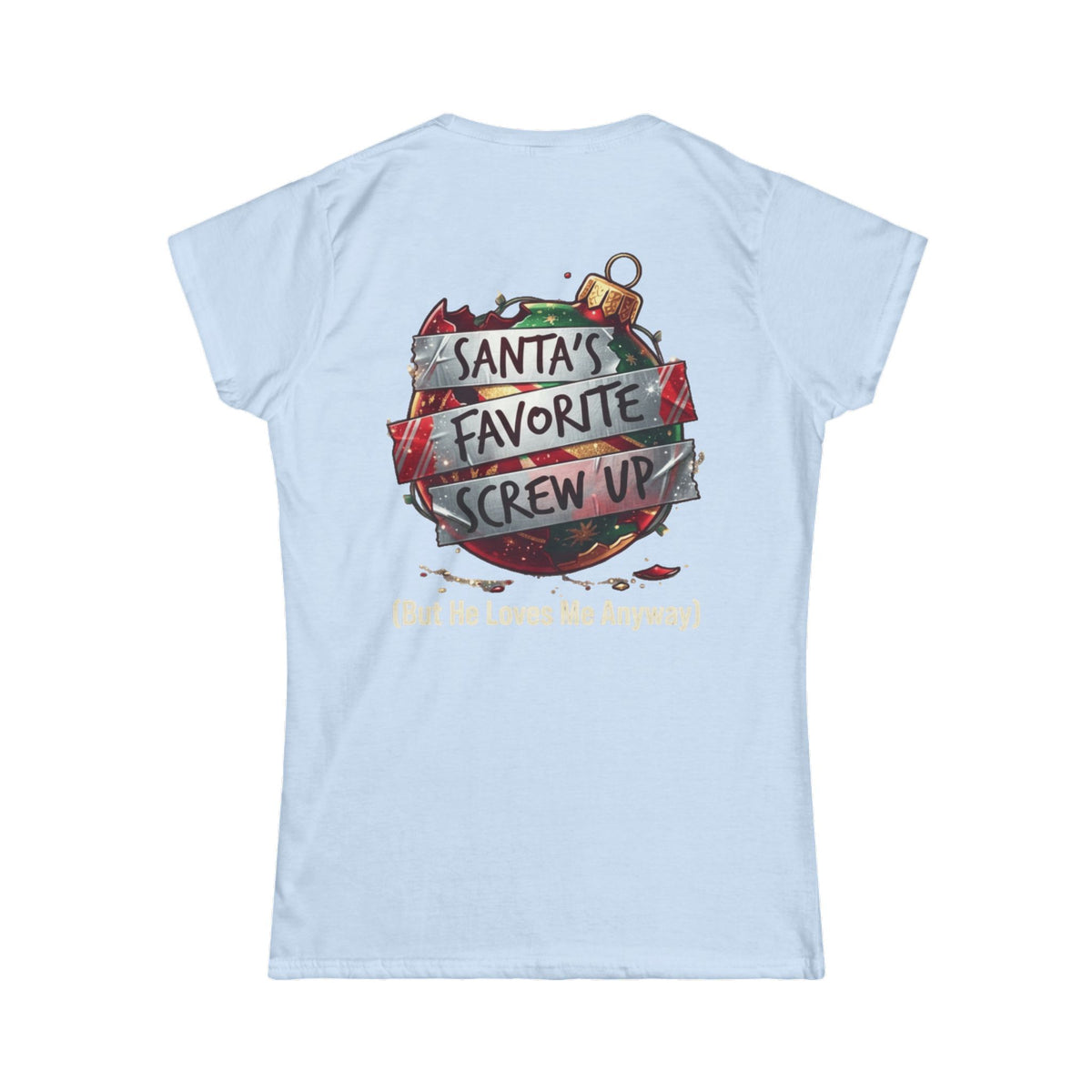 Color: Light Blue | Santa's Favorite Screw Up Women's Tee