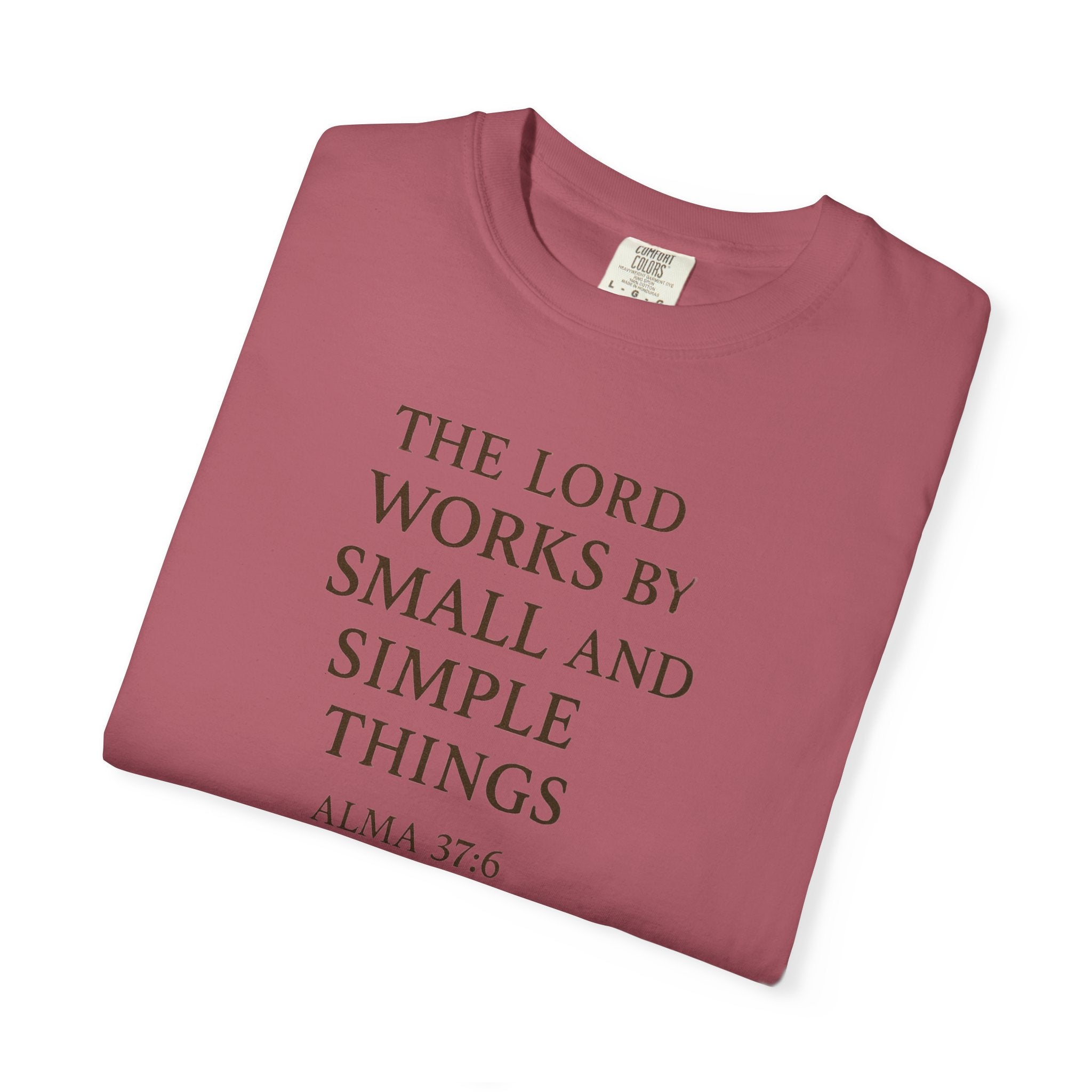 "Small and Simple Things" Unisex Garment-Dyed T-shirt