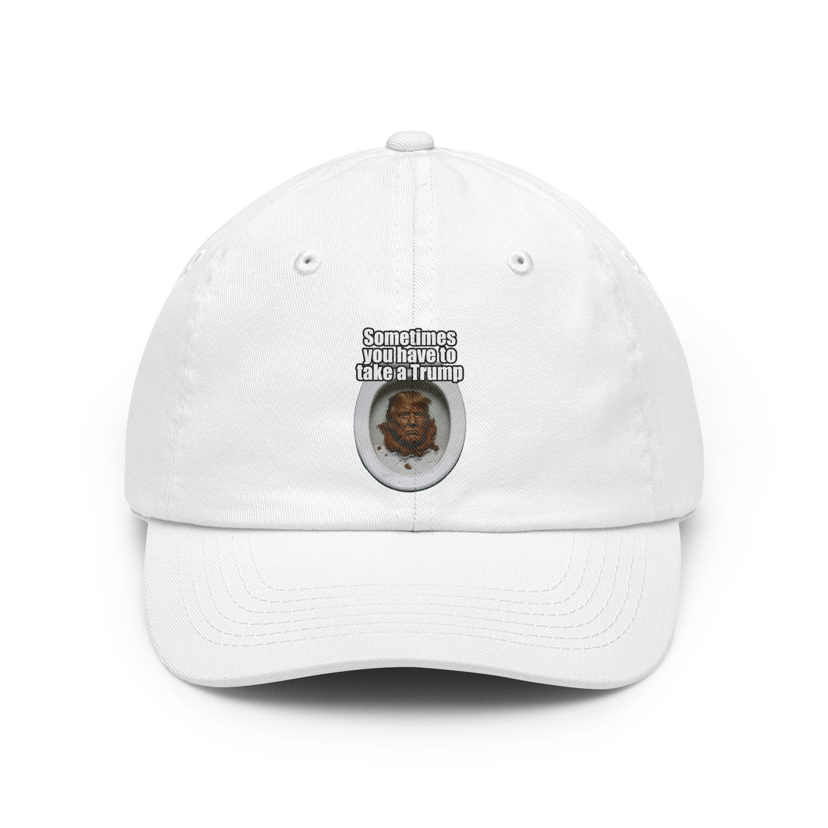 Color: White | Sometimes You Have to Take A Trump Dad Hat
