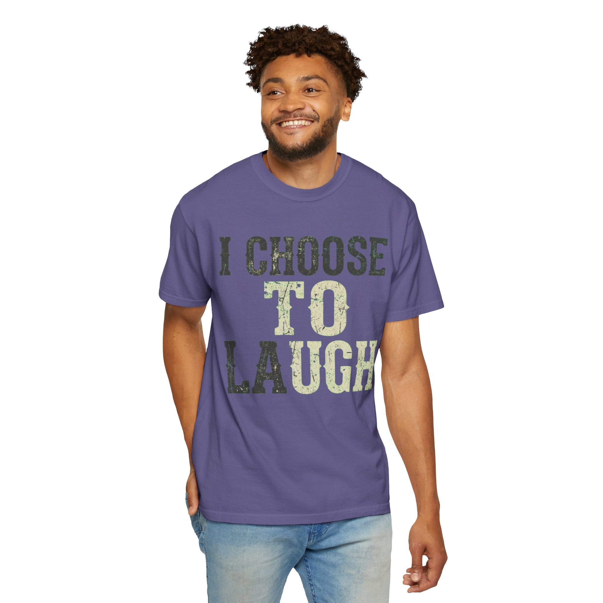 "Choose to Laugh" Unisex Garment-Dyed Tee