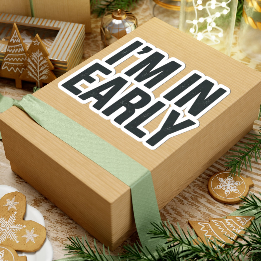 "I'm In Early On This (Again)" Sticker