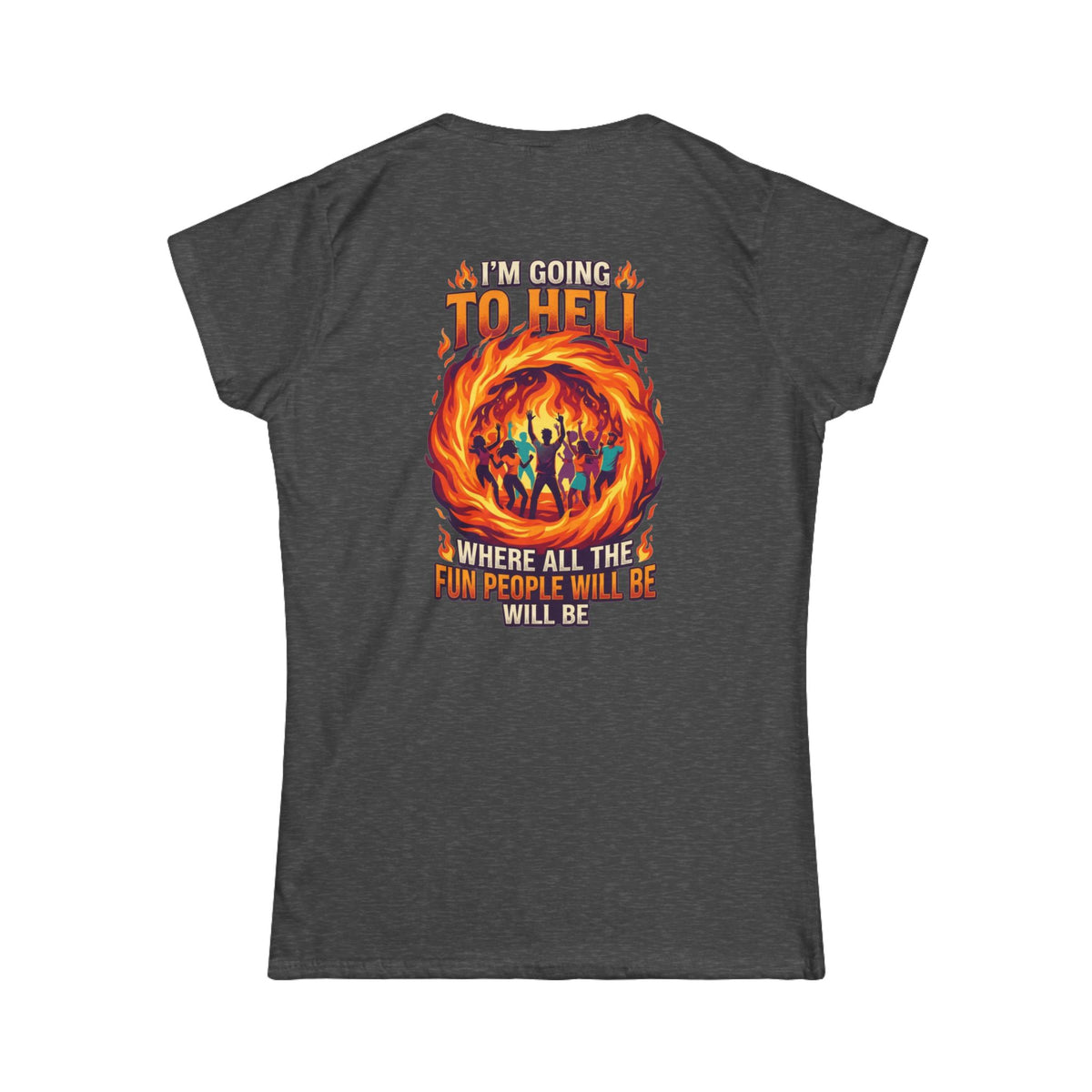 Color: Dark Heather | I'm Going to Hell Women's Tee