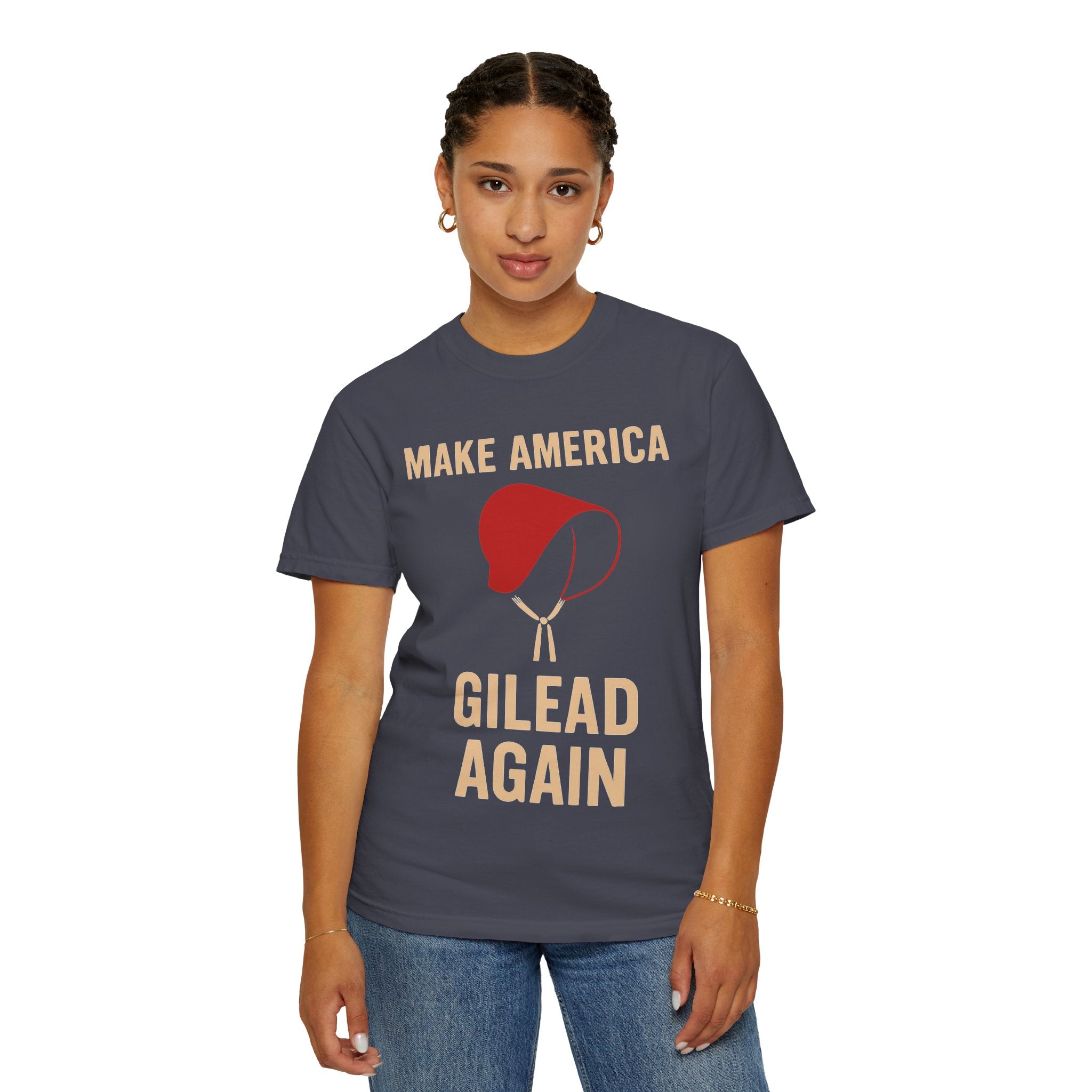 "Make America Gilead Again" Unisex Garment-Dyed T-shirt