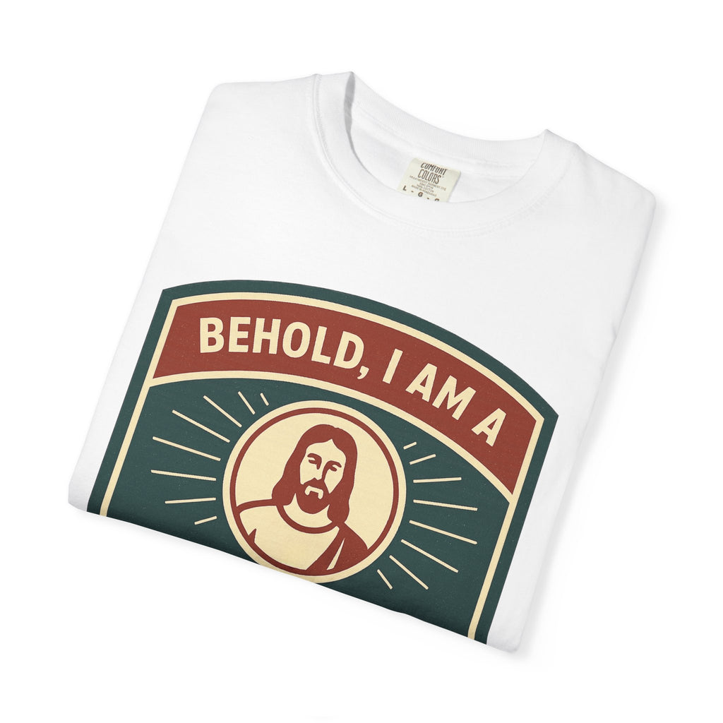 "Behold, I am a Disciple of Jesus Christ" Unisex Garment-Dyed T-shirt