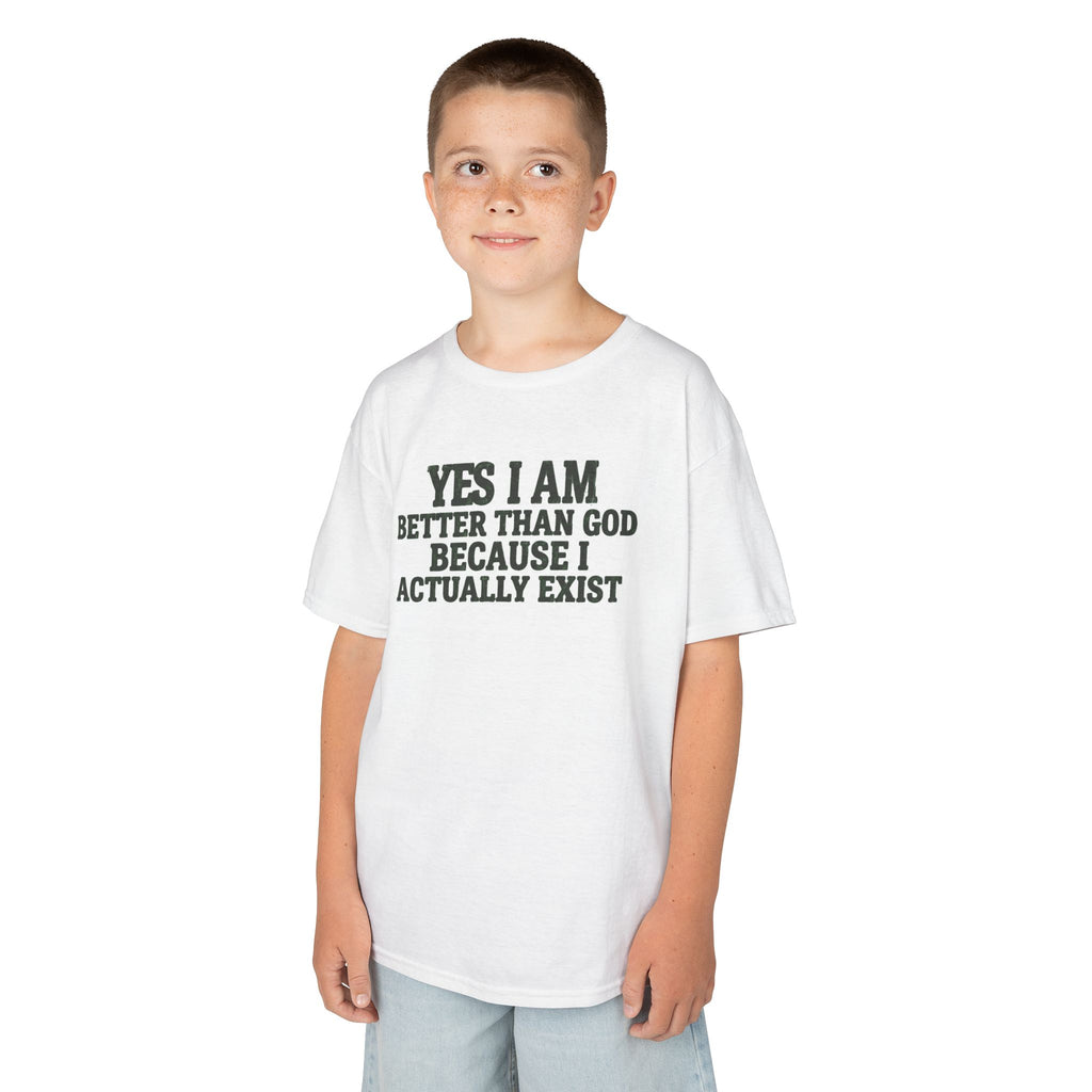 "Better than God" Kids Tee