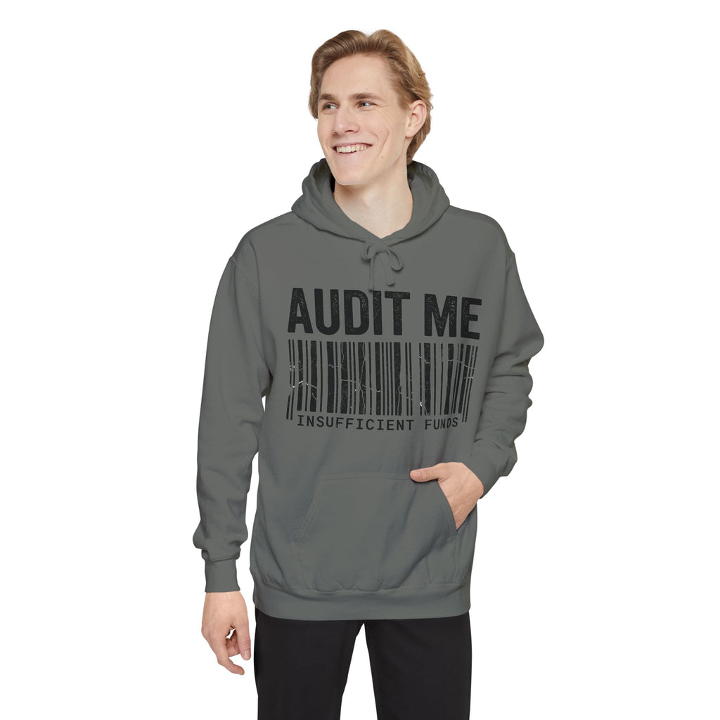 Audit Me, I Dare You | Garment-Dyed Hoodie — AttitudeShirts