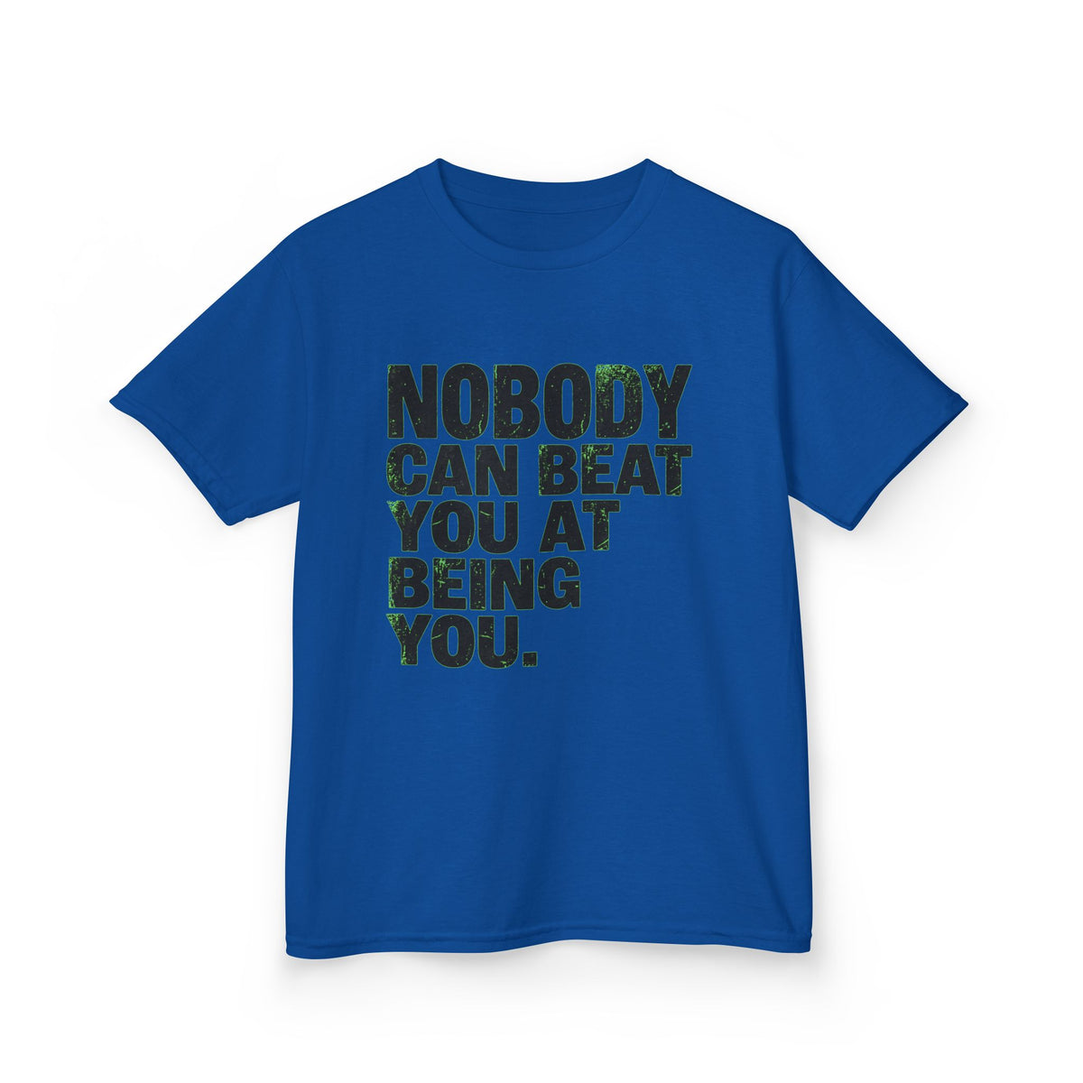 Color: Royal | Nobody Can Beat You At Being You Kids Tee