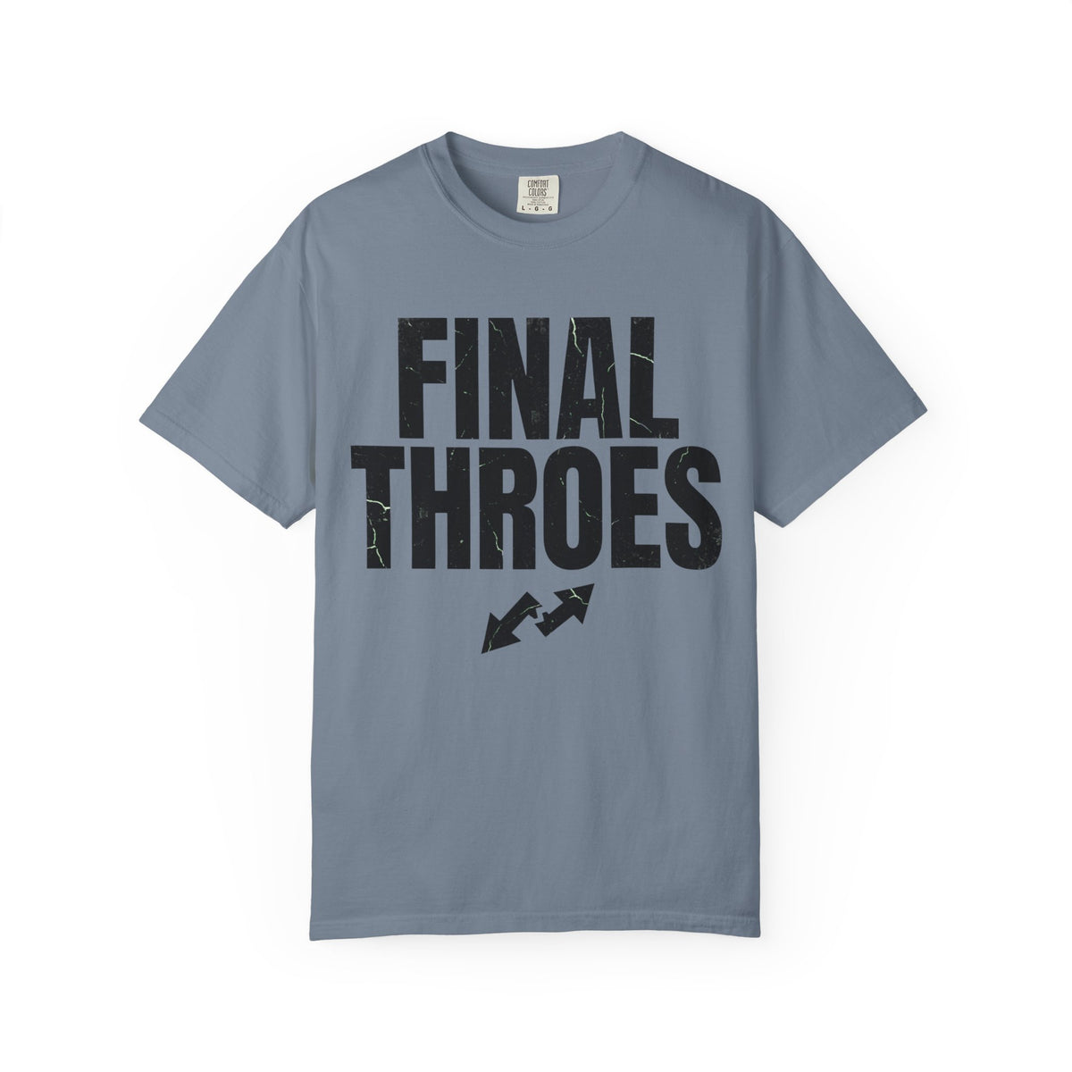 Color: Blue Jean | Final Throes Unisex Garment-Dyed Tee