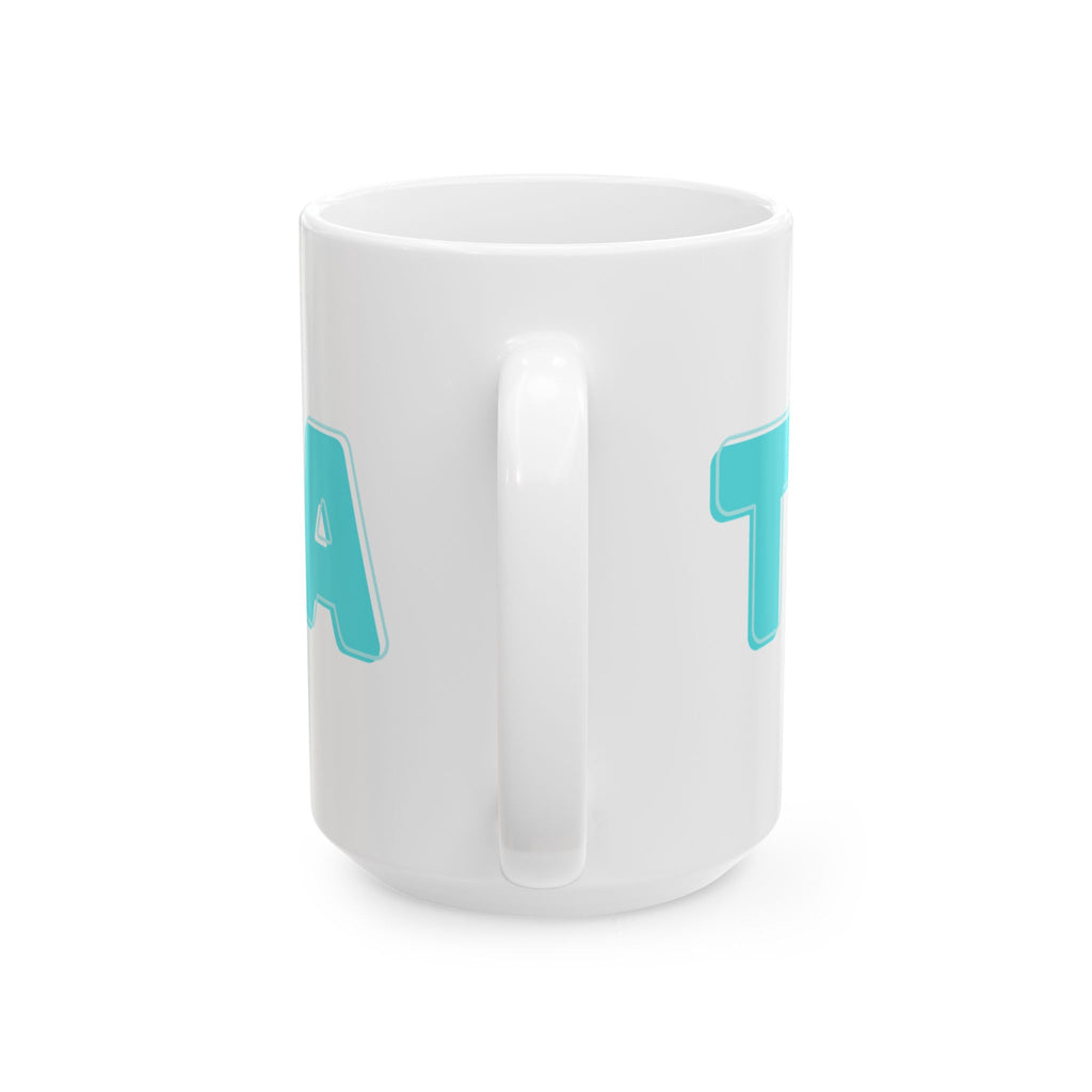 "Tequila Makes You Take Your Clothes Off" White Ceramic Mug — Graphic