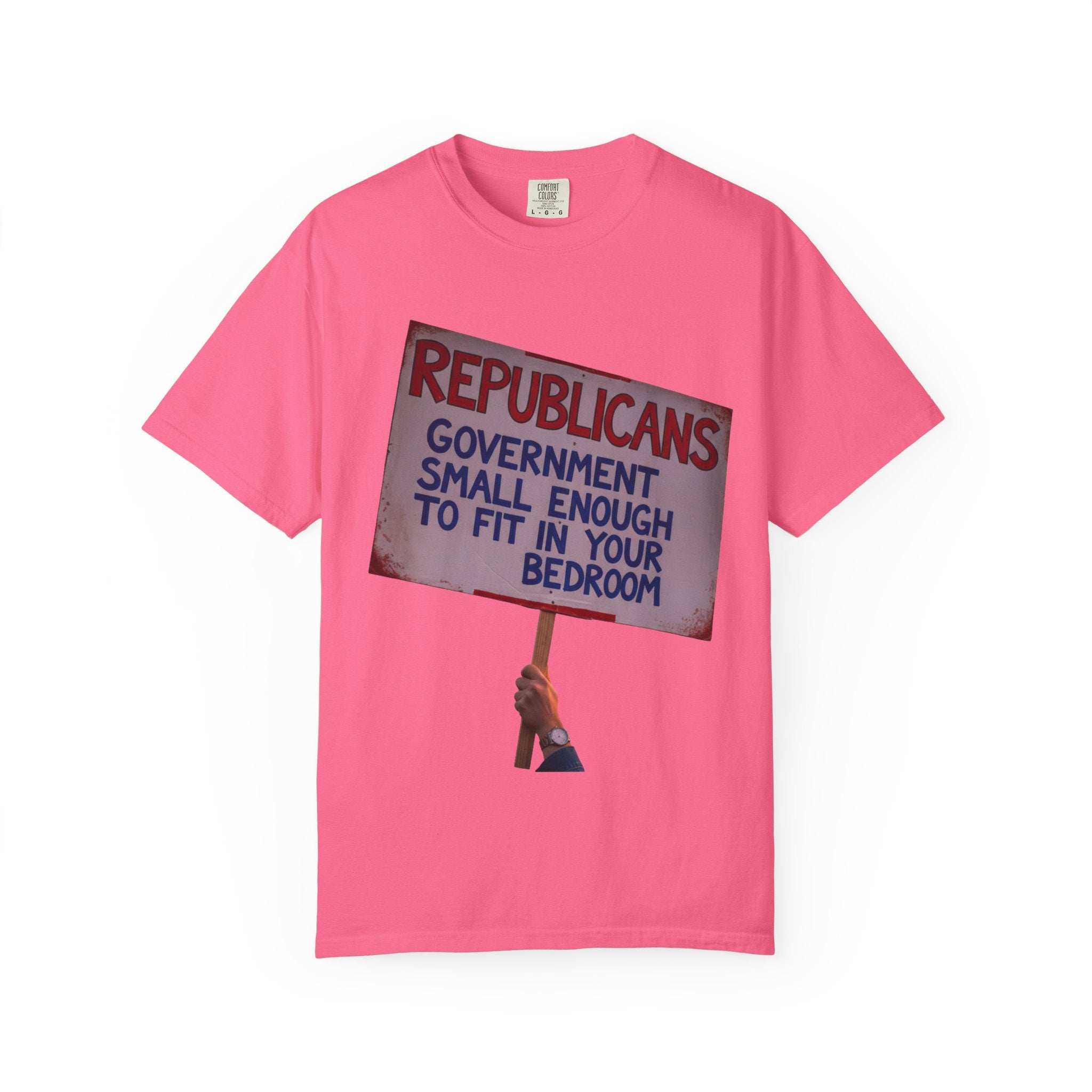 "Small Government (In All the Wrong Places)" Unisex Garment-Dyed T-shirt