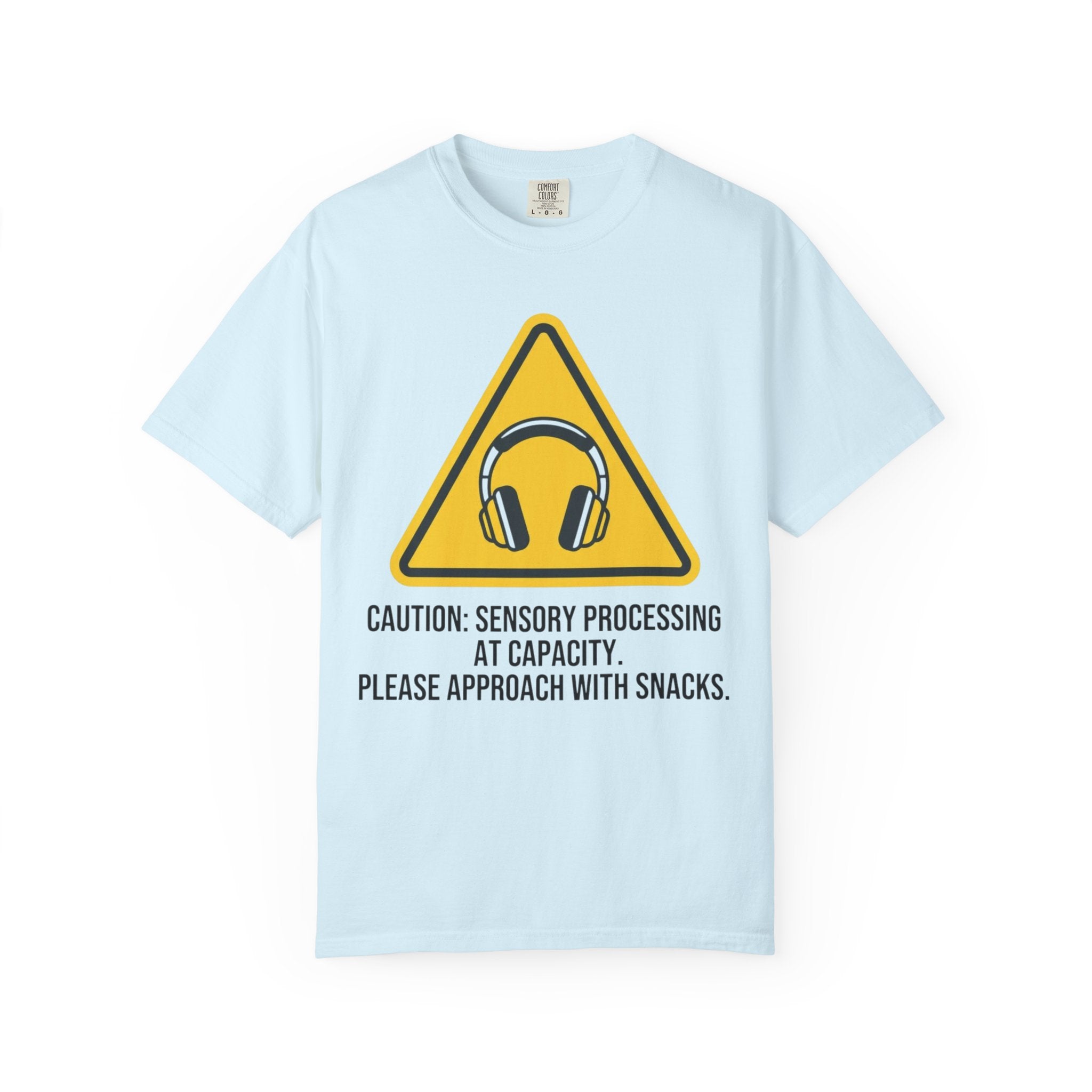 "Sensory At Capacity" Unisex Garment-Dyed Tee