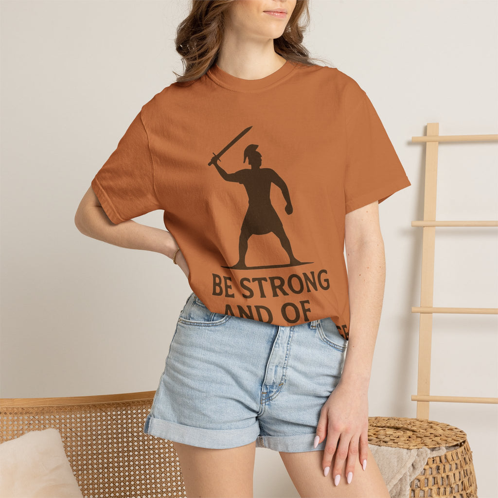 “Be Strong and of Good Courage” Unisex Garment-Dyed T-shirt