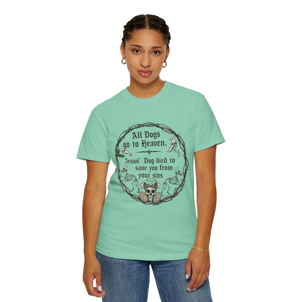 "All Dogs Go to Heaven" Unisex Garment-Dyed T-shirt