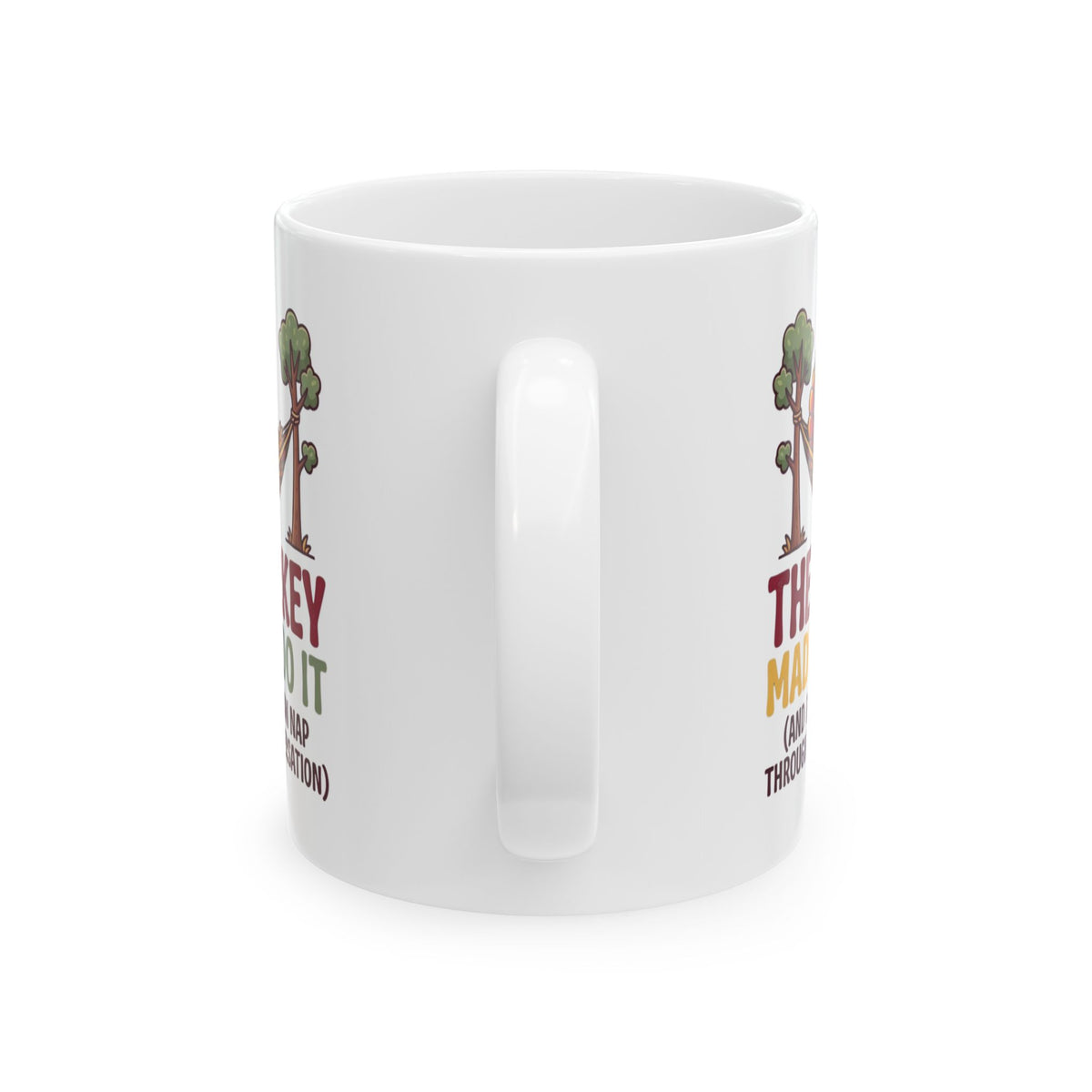 "The Turkey Made Me Do It" White Ceramic Mug