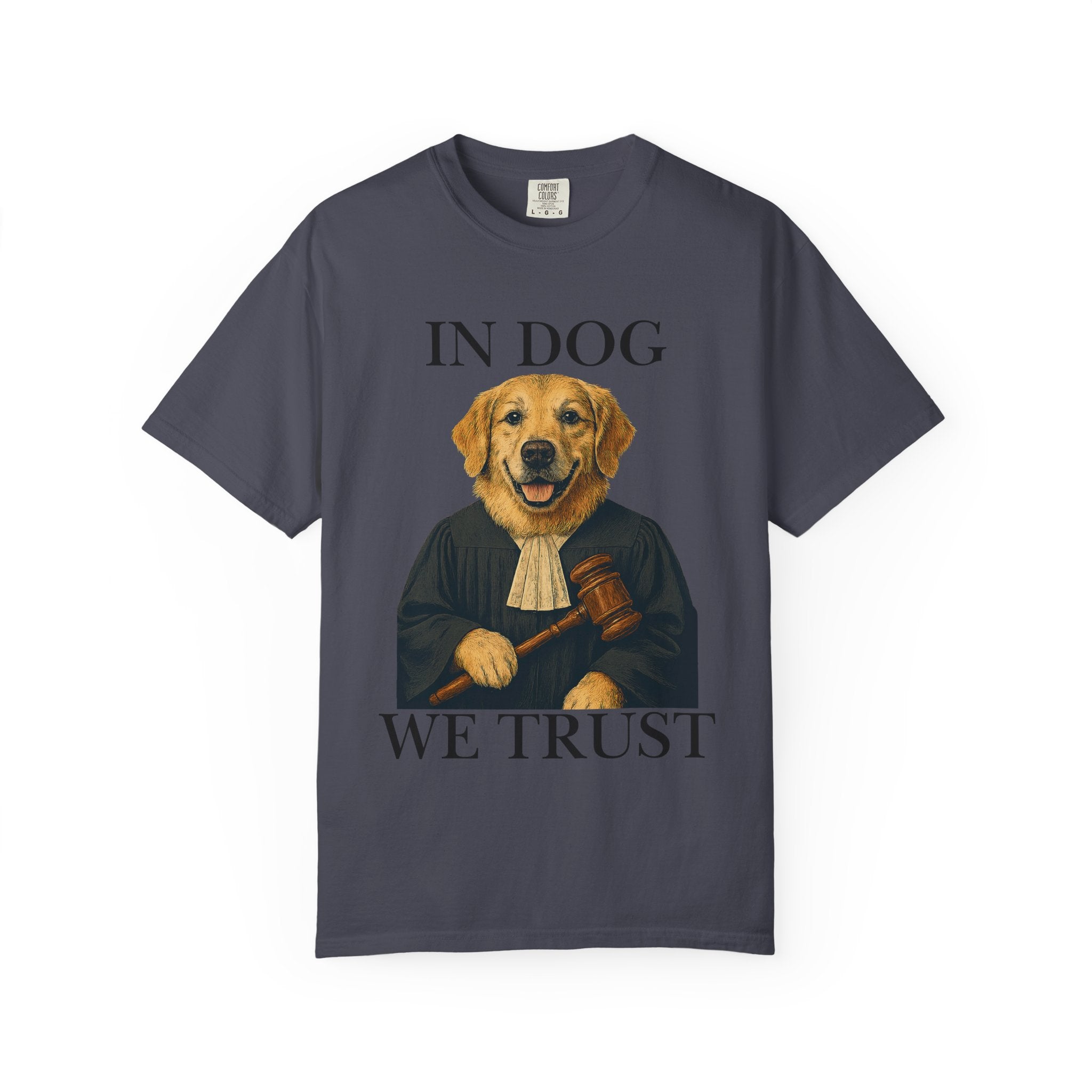 "In Dog We Trust (The Honorable Goldie)" Unisex Garment-Dyed T-shirt