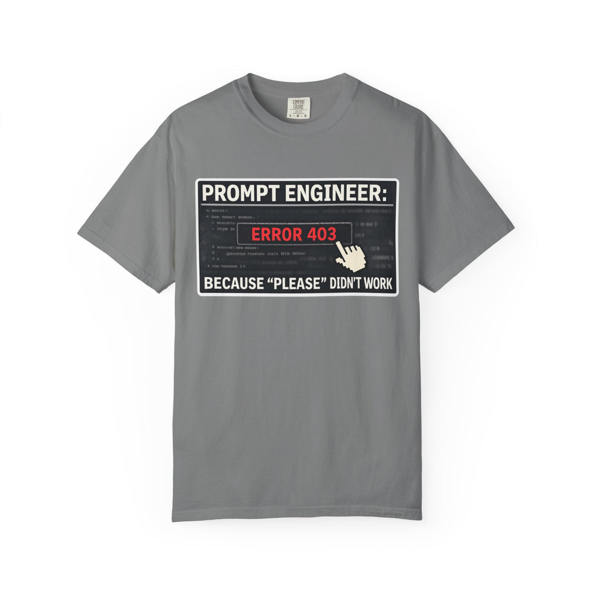 Color: Grey | Politeness Failed. Try Fear™ | Garment-Dyed Tee — AttitudeShirts