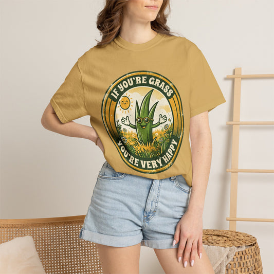 "If You're Grass You're Very Happy" Unisex Garment-Dyed Tee