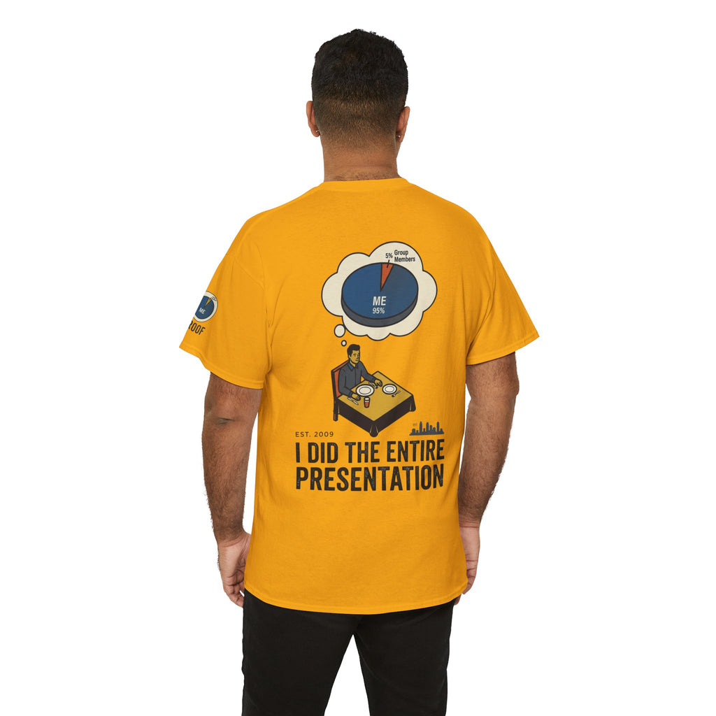 "I Did the Presentation" Premium Graphic Tee