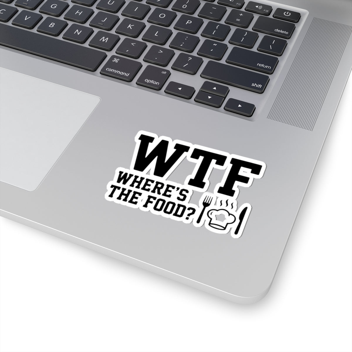 Hangry AF: WTF Where's The Food | Kiss-Cut Sticker — AttitudeShirts