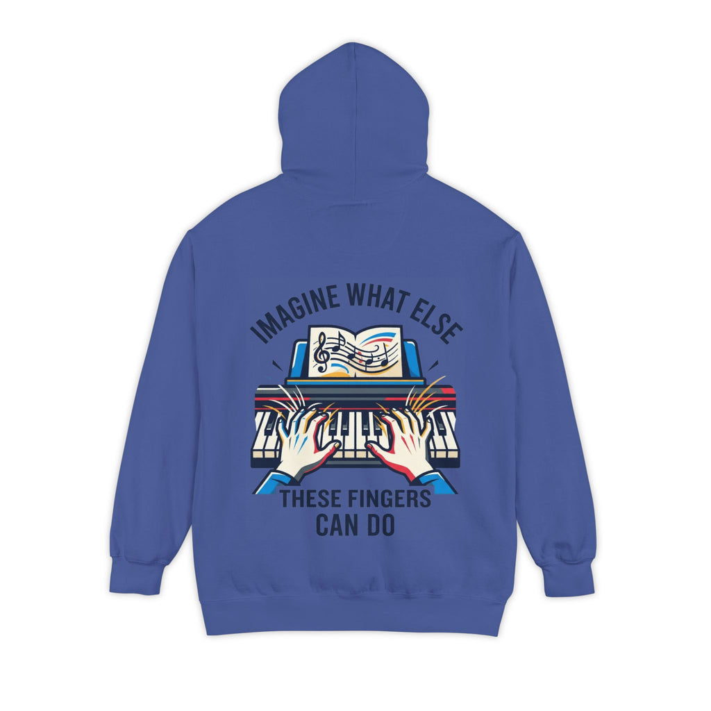 "Imagine What Else These Fingers Can Do" Garment-Dyed Hoodie