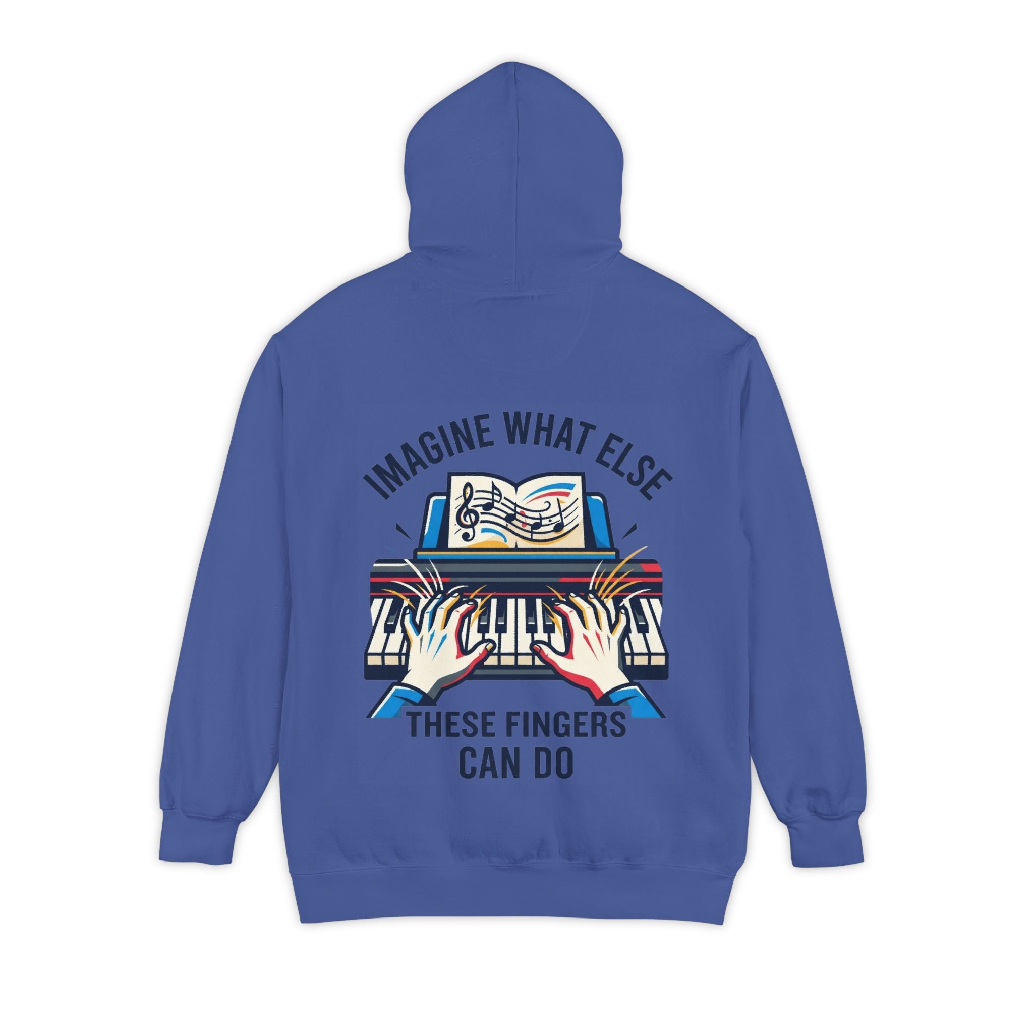 "Imagine What Else These Fingers Can Do" Garment-Dyed Hoodie