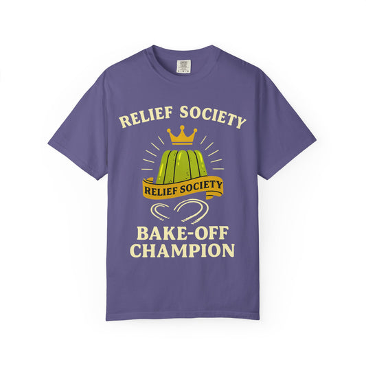 "Relief Society Bake-Off Champion" Unisex Garment-Dyed T-shirt