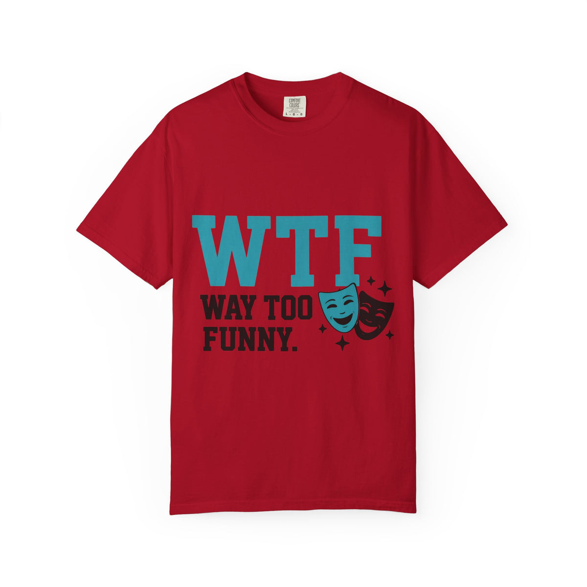 Color: Red | WTF Way Too Funny - Black Unisex Garment-Dyed T-shirt