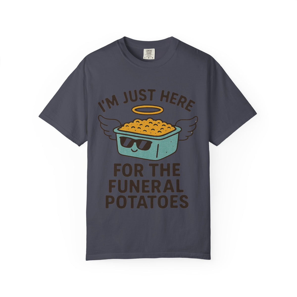 Color: Navy | I'm Just Here for the Funeral Potatoes  Unisex Garment-Dyed T-shirt