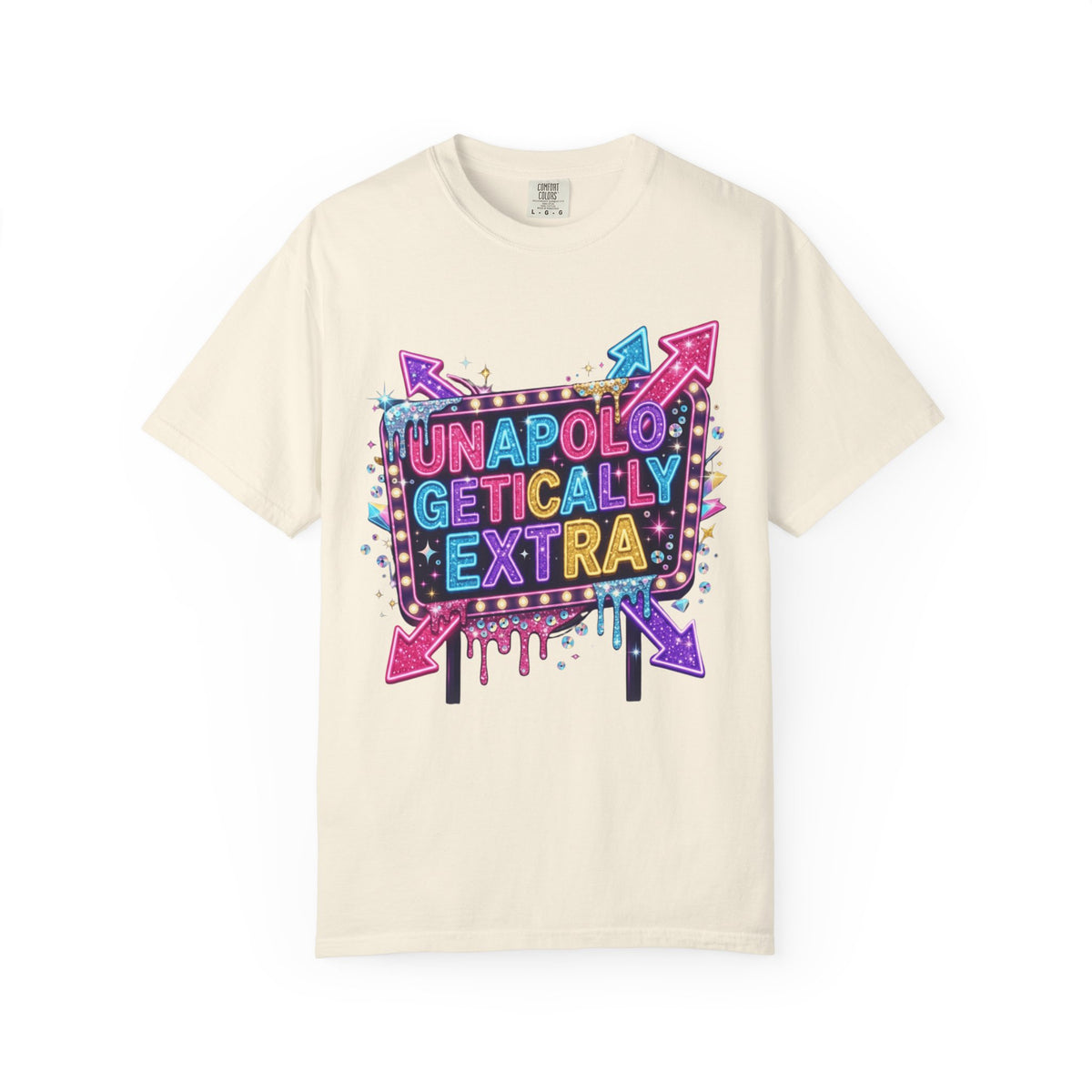 Color: Ivory | Unapoligetically Extra Unisex Garment-Dyed Tee