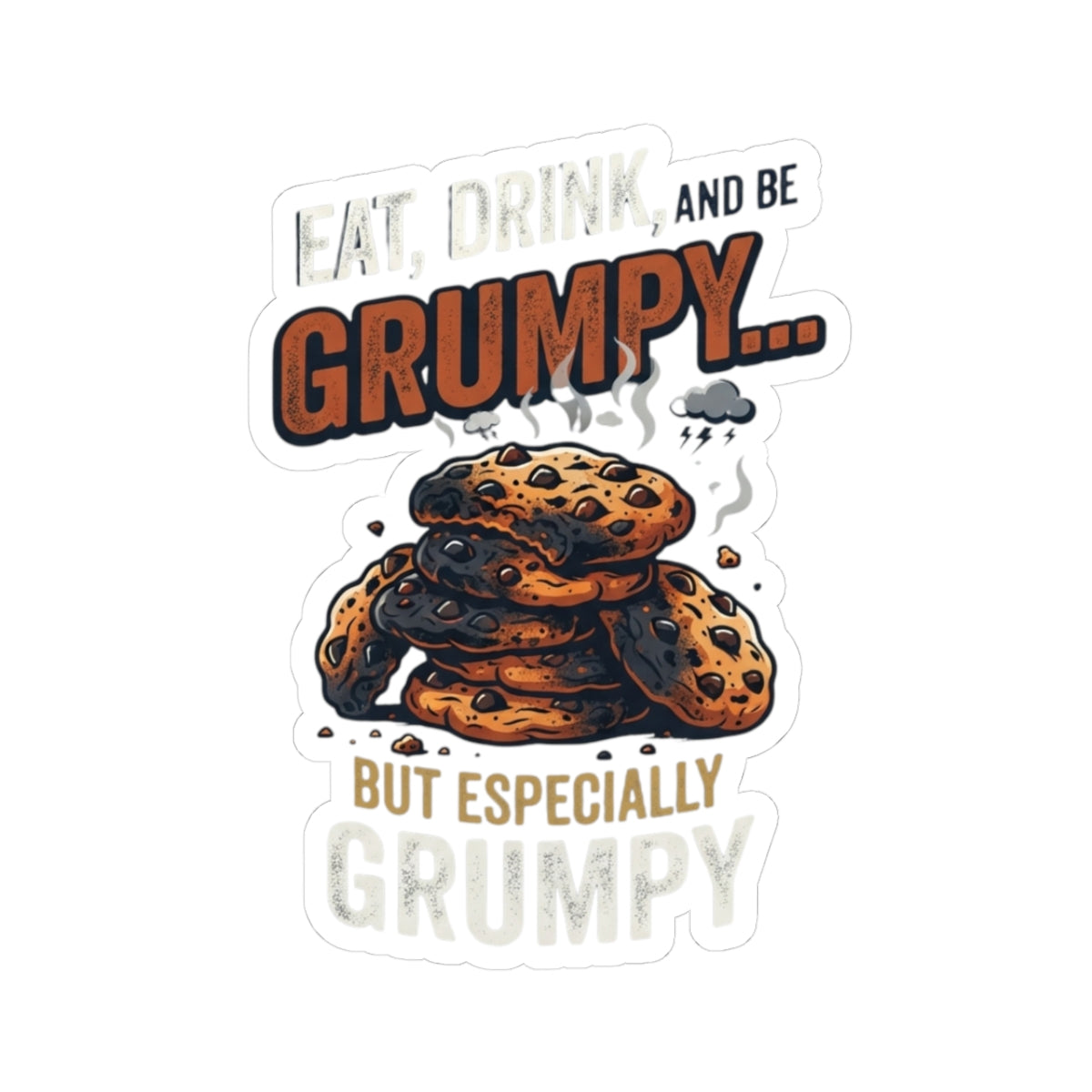 "Eat Drink And Be Grumpy" Sticker — Main