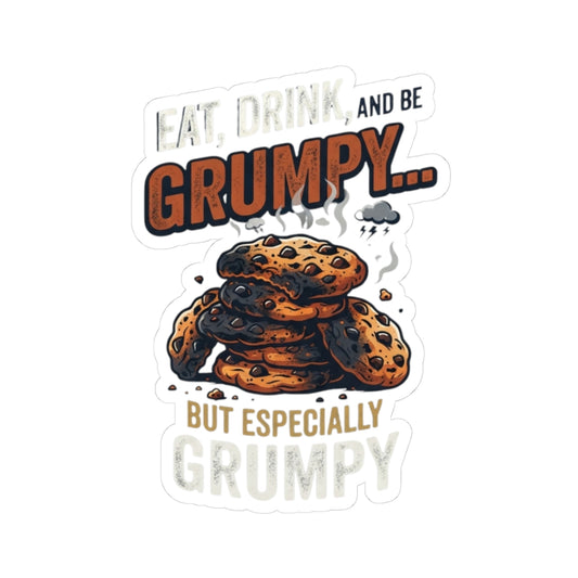 "Eat Drink And Be Grumpy" Sticker — Main